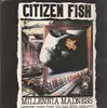 LP - Citizen Fish - Millennia Madness (Selected Notes From The Late 20th Century)