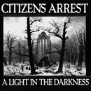 7inch Vinyl Single - Citizens Arrest - A Light In The Darkness - Limited Edition, Numbered, red pressing, gatefold