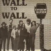 Citizens Banned - Wall To Wall