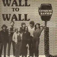 Citizens Banned - Wall To Wall