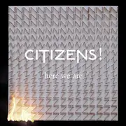 CD - Citizens! - Here We Are