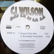 12inch Vinyl Single - CJ Wilson - Dai La Li La La (Remix 95)