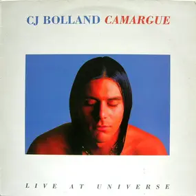 C.J. Bolland - Camargue (Live At Universe)