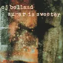 CD Single - CJ Bolland - Sugar Is Sweeter