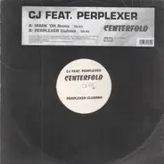 CJ Feat. Perplexer - Centerfold