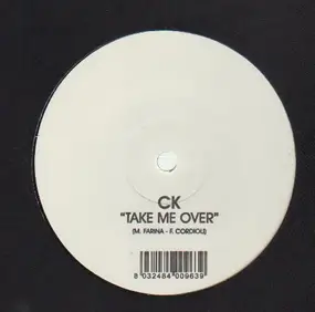 CK - Take Me Over