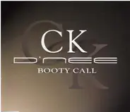 CK D'Nee - Booty Call