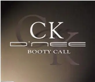 CK D'Nee - Booty Call