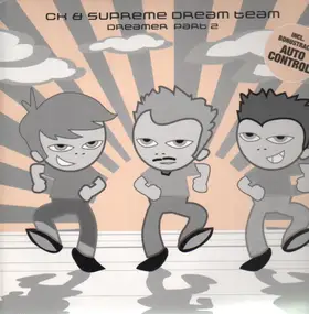 CK & Supreme Dream Team - Dreamer (Part 2)