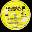 12inch Vinyl Single - Coma B - Have Fun