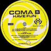 12inch Vinyl Single - Coma B - Have Fun