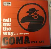 12inch Vinyl Single - Coma feat. LTG - Tell Me The Way... (Don Juan)