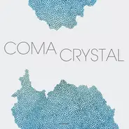 Coma - CRYSTAL
