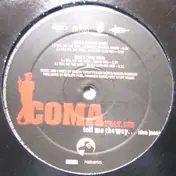 C.O.M.A. - Tell Me The Way ... (Don Juan)