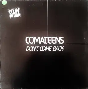 Comateens - Don't Come Back