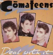 Comateens - Deal with It