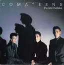 12inch Vinyl Single - Comateens - The Late Mistake