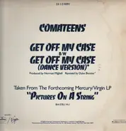 Comateens - Get Off My Case
