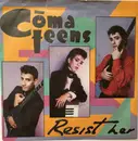 7inch Vinyl Single - Comateens - Resist Her