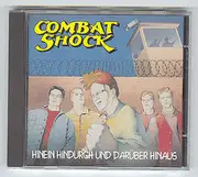 CD - Combat Shock - Hinein, Hindurch Und Darüber Hinaus