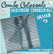 7inch Vinyl Single - Combo Colossale - Drinnen Tanzen Sie Samba