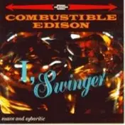 Combustible Edison - I Swinger