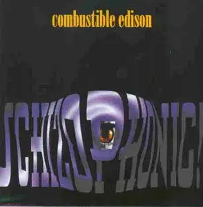 Combustible Edison - Schizophonic