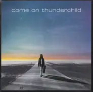 Come On Thunderchild - Come On Thunderchild