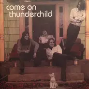 Come On Thunderchild - Come On Thunderchild