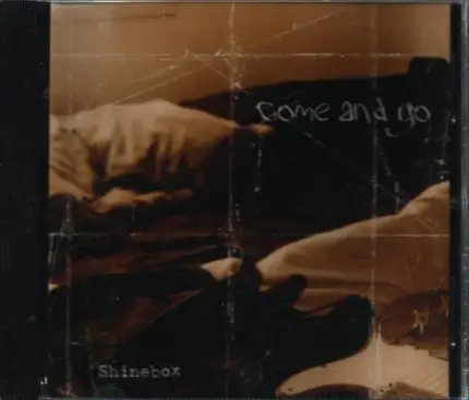 Come And Go - Shinebox