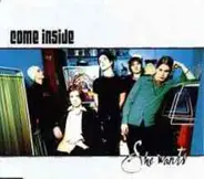 Come Inside - She Wants