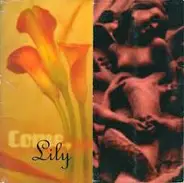 Come Lily - Come, Lily