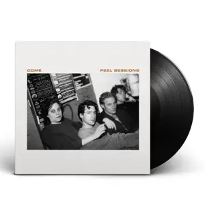 Come - Peel Sessions