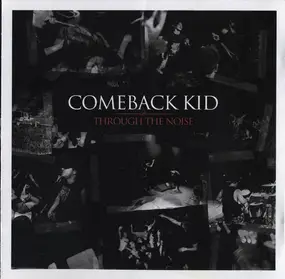 comeback kid - Through the Noise