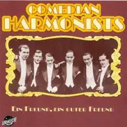 Comedian Harmonists - Ein Freund, Ein Guter Freund