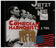 Comedian Harmonists - Jetzt Oder Nie - 2. Teil