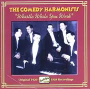CD - Comedian Harmonists - Whistle While You Work