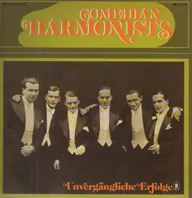 The Comedian Harmonists - Unvergängliche Erfolge