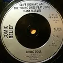 7inch Vinyl Single - Comic Relief Presents Cliff Richard And The Young Ones Featuring Hank Marvin - Living Doll - Silver Injection Label