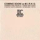 12inch Vinyl Single - Coming Soon vs. M.I.R.K.O. - Connecting People / Here She Goes