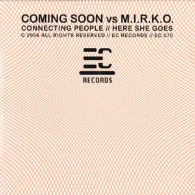 Coming Soon vs. M.I.R.K.O. - Connecting People / Here She Goes