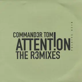 Command3r Tom - Attent!on (Remixes)