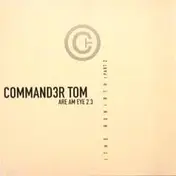 Command3r Tom - Are Am Eye 2.3 (The Rebirth) - Part 2