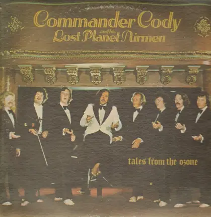 Commander Cody And His Lost Planet Airmen - Tales from the Ozone
