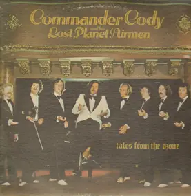 Commander Cody & His Lost Planet Airmen - Tales from the Ozone