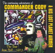 Commander Cody and His Lost Planet Airmen - The Tour From Hell - 1973