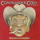 CD - Commander Cody And His Lost Planet Airmen - We've Got A Live One Here!