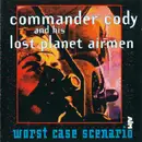 CD - Commander Cody And His Lost Planet Airmen - Worst Case Scenario