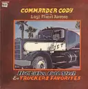LP - Commander Cody And His Lost Planet Airmen - Hot Licks, Cold Steel & Truckers Favorites