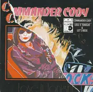 Commander Cody Band - Lose It Tonight/Let's Rock